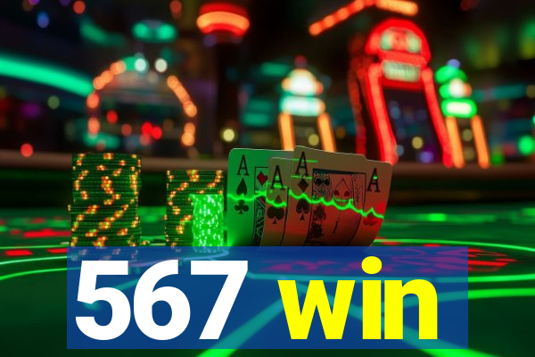 567 win